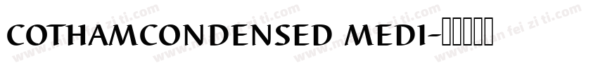 cothamcondensed medi字体转换